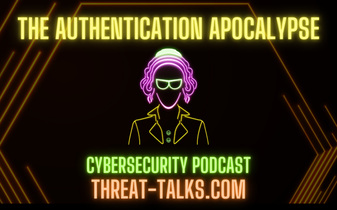 The Authentication Apocalypse
