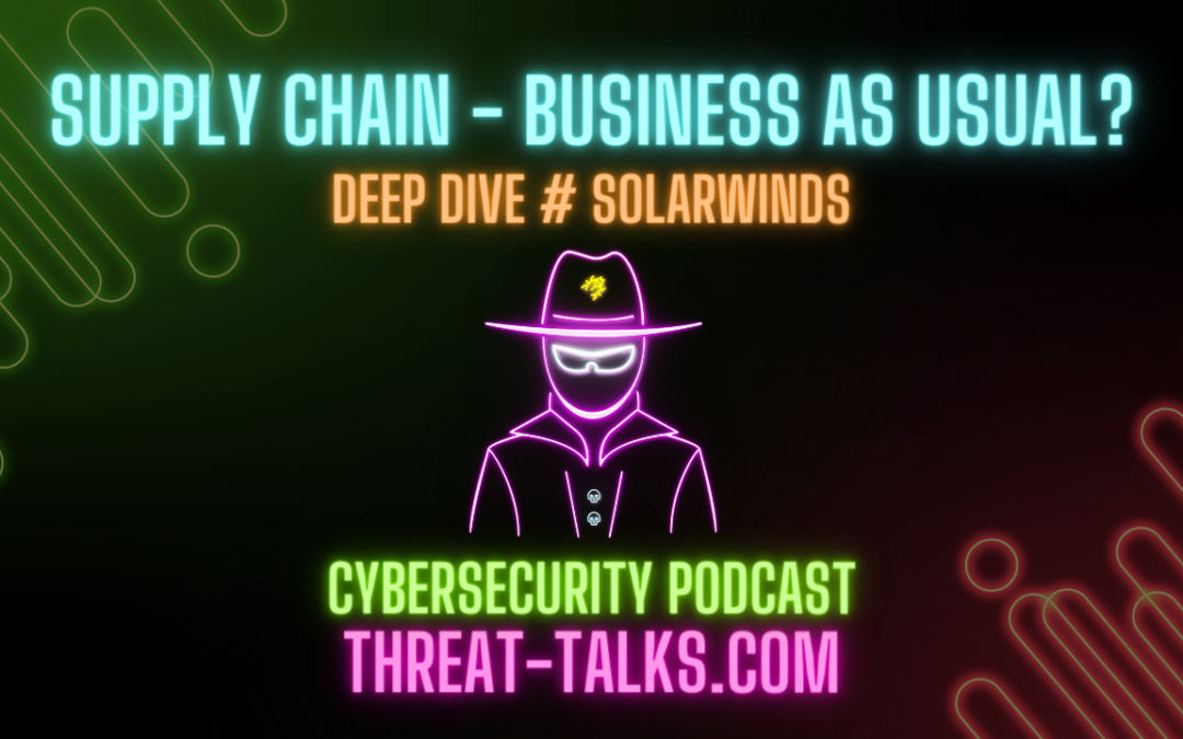 Deep Dive – SolarWinds: The danger of third-party software